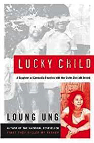 Imagen del vendedor de Lucky Child: A Daughter of Cambodia Reunites with the Sister She Left Behind a la venta por Monroe Street Books