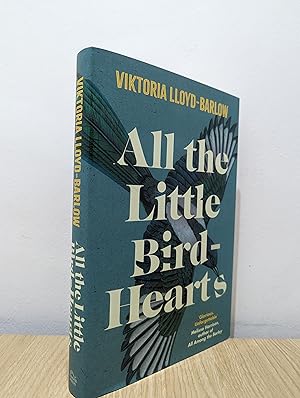 All the Little Bird-Hearts (First Edition)
