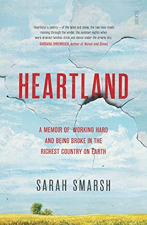 Image du vendeur pour Heartland: A Memoir of Working Hard and Being Broke in the Richest Country on Earth mis en vente par Reliant Bookstore