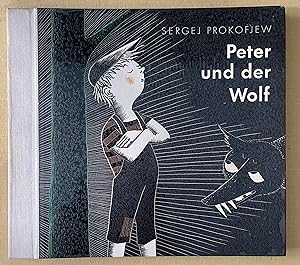 Peter und der Wolf. Übersetzung aus dem Russischen von Lieselotte Remané. Illustrationen von Fran...