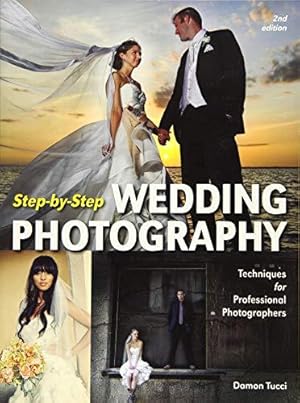 Immagine del venditore per Step-by-Step Wedding Photography : Techniques for Professional Photographers venduto da WeBuyBooks