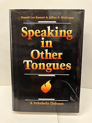 Speaking in Other Tongues: A Scholarly Defense