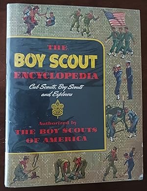 The Boy Scout Encyclopedia: Cub Scouts, Boy Scouts, Explorers