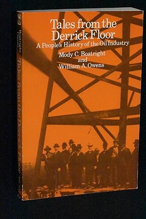 Seller image for Tales from the Derrick Floor: A People's History of the Oil Industry for sale by Books by White/Walnut Valley Books