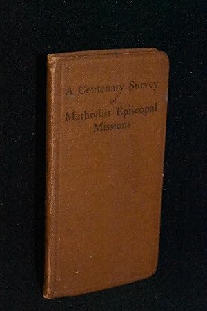 A Centenary Survey of Methodist Episcopal Missions (Vest Pocket Edition)