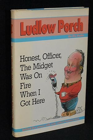 Seller image for Honest, Officer, The Midget Was On Fire When I Got Here; Behind the Scenes with Talk Radio's Funniest Host for sale by Books by White/Walnut Valley Books