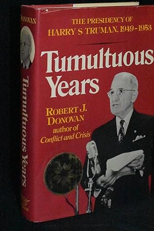 The Tumultous Years: The Presidency of Harry S Truman 1949-1953