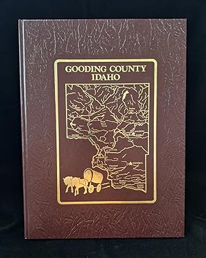 Gooding County Idaho Roots and Branches 1989