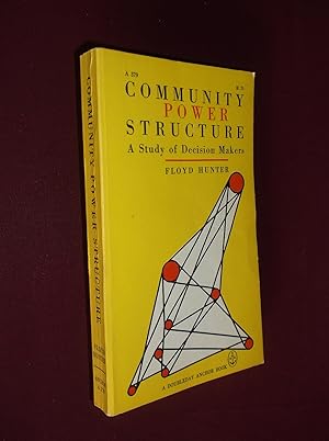 Imagen del vendedor de Community Power Structure: A Study of Decision Makers a la venta por Barker Books & Vintage