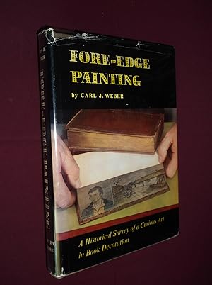 Fore-Edge Painting: A Historical Survey of a Curious Art in Book Decoration