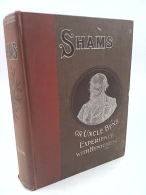 Bild des Verkufers fr Shams or Uncle Ben's Experience with Hipocrites 1894 zum Verkauf von ThriftBooksVintage