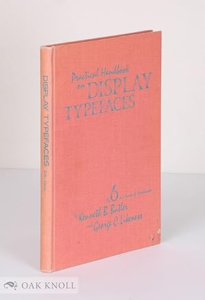 Image du vendeur pour PRACTICAL HANDBOOK ON DISPLAY TYPEFACES FOR PUBLICATION LAYOUT. NO. 6 IN A SERIES OF HANDBOOKS mis en vente par Oak Knoll Books, ABAA, ILAB