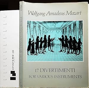 Imagen del vendedor de Wolfgang Amadeus Mozart: 17 Divertimenti For Various Instruments a la venta por Epistemo Jo Books