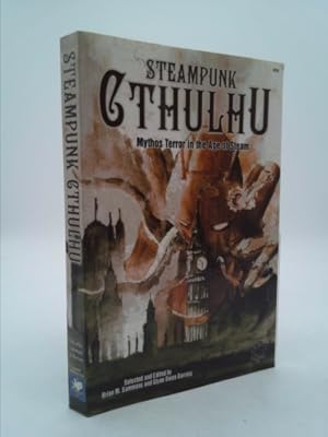 Bild des Verkufers fr Steampunk Cthulhu: Mythos Terror in the Age of Steam (Chaosium Fiction #6054) zum Verkauf von ThriftBooksVintage