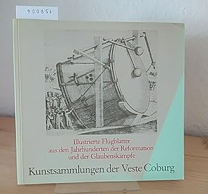 Illustrierte Flugblätter aus den Jahrhunderten der Reformation und der Glaubenskämpfe. [Herausgeg...