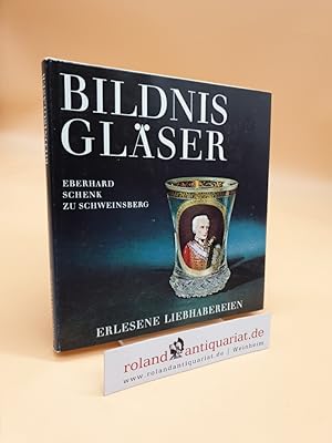 Seller image for Bildnisglser der Sammlung Heine in Karlsruhe. Erlesene Liebhabereien. for sale by Roland Antiquariat UG haftungsbeschrnkt