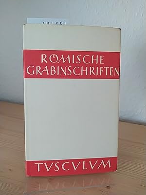 Imagen del vendedor de Rmische Grabinschriften. Gesammelt und ins Deutsche bertragen von Hieronymus Geist, betreut von Gerhard Pfohl. (= Tusculum-Bibliothek). a la venta por Antiquariat Kretzer