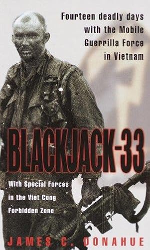 Seller image for Blackjack 33: with Special Forces in the Viet Cong Forbidden Zone for sale by WeBuyBooks