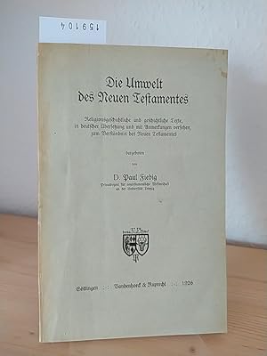 Bild des Verkufers fr Die Umwelt des Neuen Testaments. Religionsgeschichtliche und geschichtliche Texte, in deutscher bersetzung und mit Anmerkungen versehen, zum Verstndnis des Neuen Testaments. [Dargeboten von Paul Fiebig]. zum Verkauf von Antiquariat Kretzer