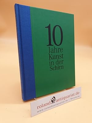 Immagine del venditore per 10 Jahre Kunst in der Schirn venduto da Roland Antiquariat UG haftungsbeschrnkt