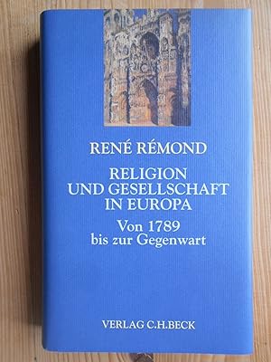 Religion und Gesellschaft in Europa : von 1789 bis zur Gegenwart. Aus dem Franz. von Jochen Grube...