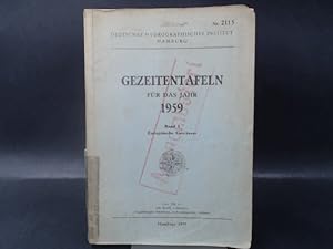 Bild des Verkufers fr Gezeitentafeln fr das Jahr 1959. Band I. Europische Gewsser. zum Verkauf von Antiquariat Kelifer