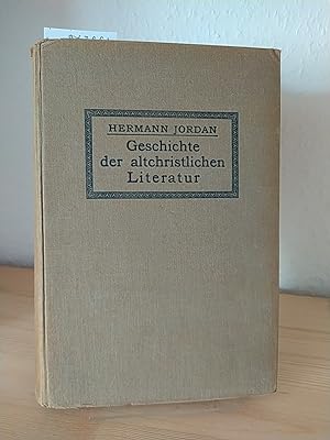 Geschichte der altchristlichen Literatur. [Von Hermann Jordan].