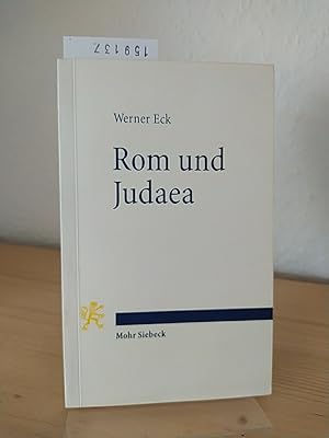 Rom und Judaea. Fünf Vorträge zur römischen Herrschaft in Palaestina. [Von Werner Eck]. (= Tria c...