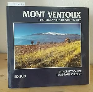 Mont Ventoux. [Photographies de Steffen Lipp]. Introduction de Jean-Paul Clebert.