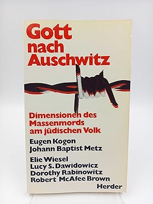 Seller image for Gott nach Auschwitz Dimensionen des Massenmords am jdischen Volk for sale by Antiquariat Smock