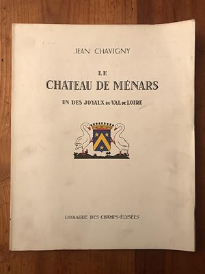 Seller image for Le chteau de Mnars, un des joyaux du Val de Loire for sale by Librairie des Possibles