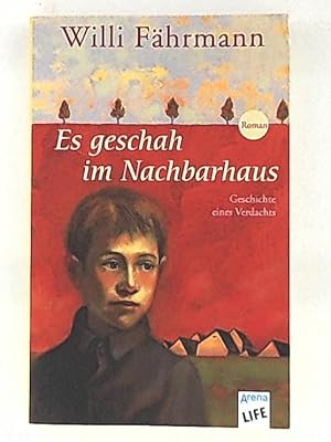 Seller image for Es geschah im Nachbarhaus. Geschichte eines Verdachts for sale by Leserstrahl  (Preise inkl. MwSt.)