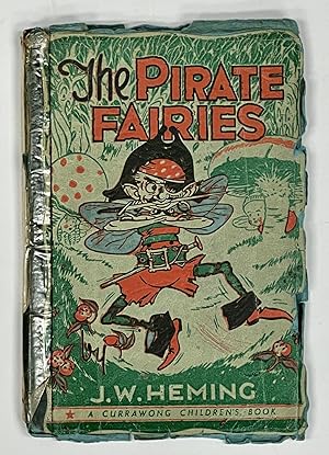 The PIRATE FAIRIES. A Fairy Thriller.; A Currawong Children's Book