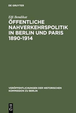 Seller image for ffentliche Nahverkehrspolitik in Berlin und Paris 1890-1914 for sale by BuchWeltWeit Ludwig Meier e.K.