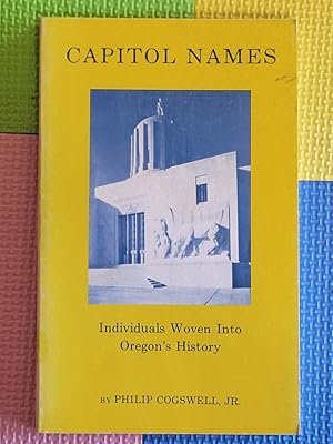 Capitol Names Individuals Woven into Oregon's History