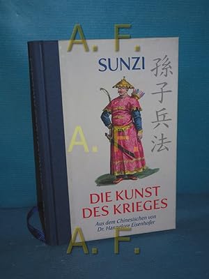 Seller image for Die Kunst des Krieges Sunzi. Aus dem Chines. bers. von Hannelore Eisenhofer nach der Ausg. mit 11 Kommentaren for sale by Antiquarische Fundgrube e.U.