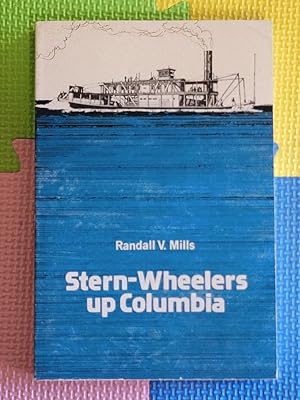 Stern-Wheelers Up Columbia: A Century of Steamboating in the Oregon Country