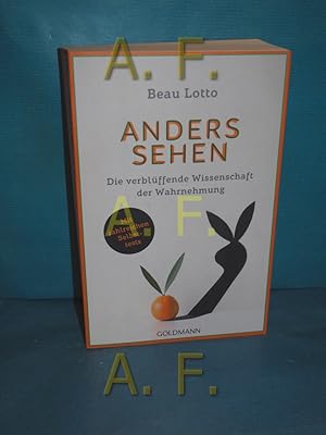 Imagen del vendedor de Anders sehen : die verblffende Wissenschaft der Wahrnehmung - mit zahlreichen Selbsttests. Beau Lotto , aus dem Englischen von Katja Hald und Jens Hagestedt a la venta por Antiquarische Fundgrube e.U.