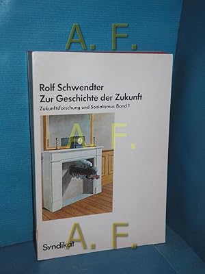 Seller image for Zur Geschichte der Zukunft Band 1 for sale by Antiquarische Fundgrube e.U.