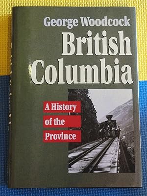 Immagine del venditore per British Columbia: A History of the Province venduto da Earthlight Books
