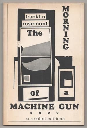 Bild des Verkufers fr The Morning of a Machine Gun zum Verkauf von Jeff Hirsch Books, ABAA