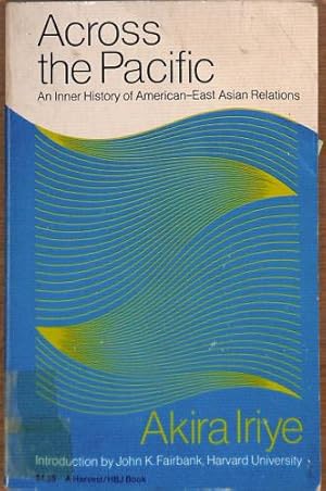 Bild des Verkufers fr Across the Pacific;: An inner history of American-East Asian relations zum Verkauf von WeBuyBooks