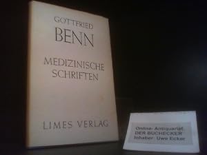 Medizinische Schriften. Gottfried Benn. Hrsg. u. mit e. Nachw. von Werner Rübe