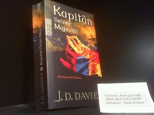 Bild des Verkufers fr Kapitn Seiner Majestt : historischer Roman. J. D. Davies. Dt. von Olaf Roth / Rororo ; 24992 zum Verkauf von Der Buchecker