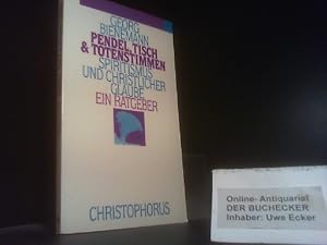Bild des Verkufers fr Pendel, Tisch & Totenstimmen : Spiritismus u. christl. Glaube ; e. Ratgeber. zum Verkauf von Der Buchecker