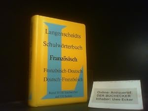 Langenscheidts Schulwörterbuch Französisch : Franzoesisch-Deutsch, Deutsch-Franzoesisch ; mit Ang...