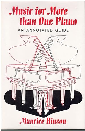 Seller image for MUSIC FOR MORE THAN ONE PIANO An Annotated Guide for sale by Books on the Boulevard