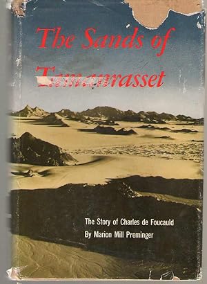 Imagen del vendedor de The Sands of Tamanrasset The Story of Charles De Foucauld a la venta por Dan Glaeser Books