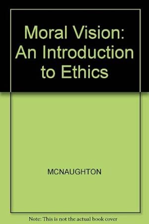 Bild des Verkufers fr Moral Vision: An Introduction to Ethics zum Verkauf von WeBuyBooks