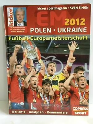 Bild des Verkufers fr Fuball-Europameisterschaft 2012. Polen - Ukraine. Berichte, Analysen, Kommentare zum Verkauf von Celler Versandantiquariat
